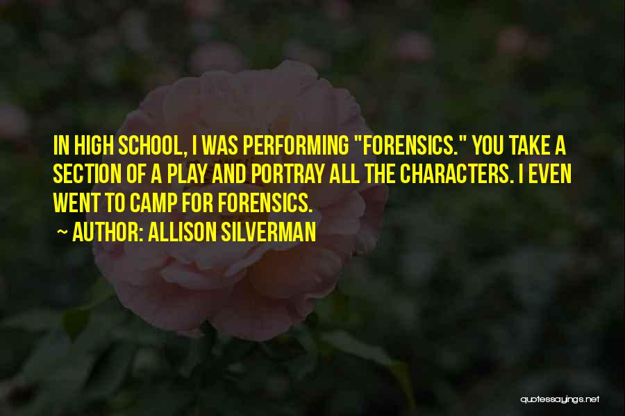 High School Play Quotes By Allison Silverman