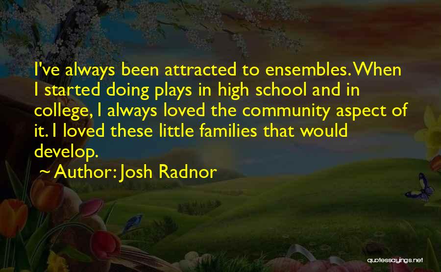 High School Play Quotes By Josh Radnor