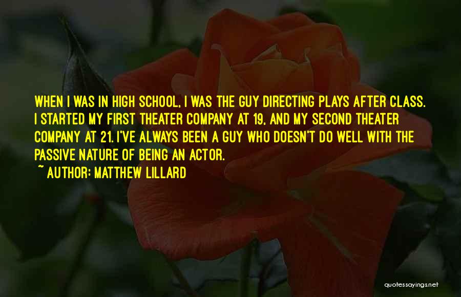 High School Play Quotes By Matthew Lillard