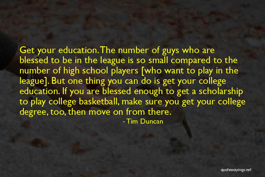 High School Play Quotes By Tim Duncan High School Play Quotes By Tim Duncan