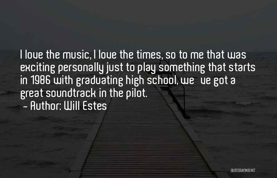 High School Play Quotes By Will Estes