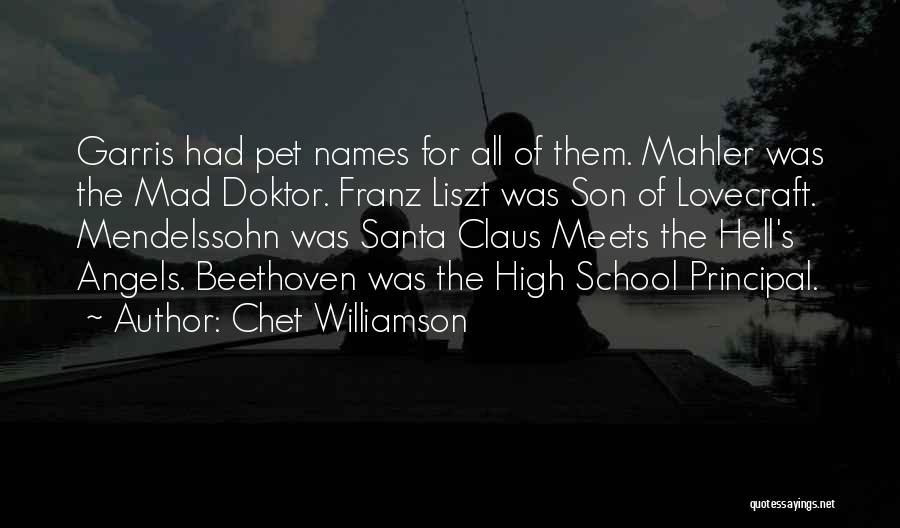 High School Principal Quotes By Chet Williamson