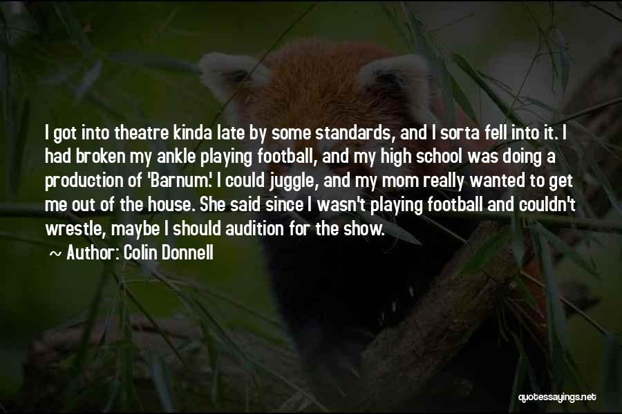 High School Quotes By Colin Donnell