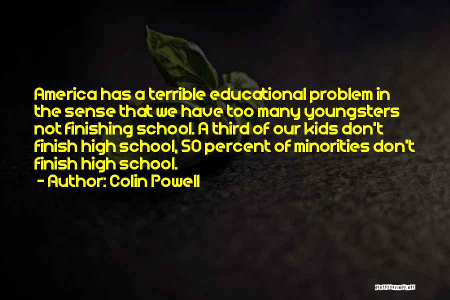 High School Quotes By Colin Powell