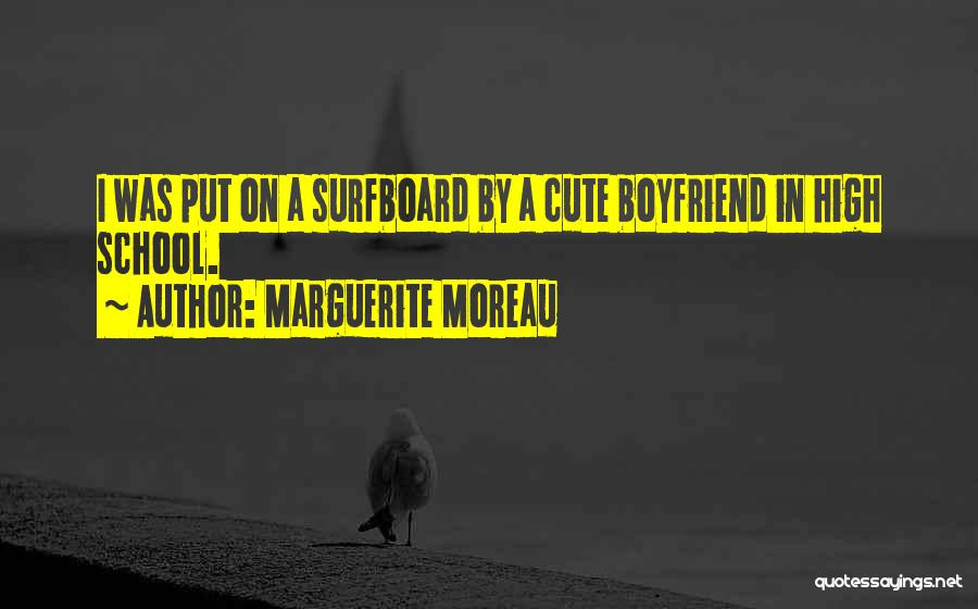 High School Quotes By Marguerite Moreau