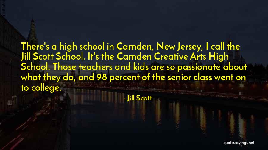 High School Senior Class Quotes By Jill Scott