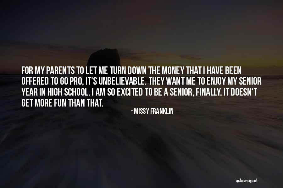 High School Senior Quotes By Missy Franklin High School Senior Quotes By Missy Franklin