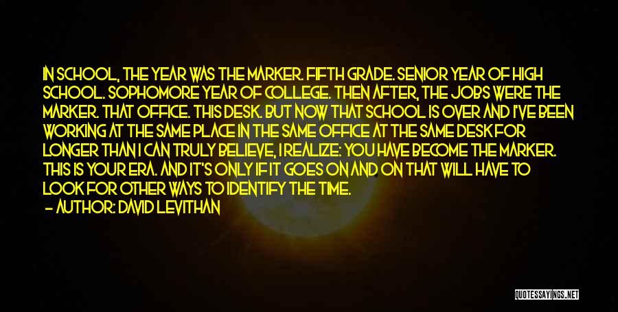 High School Senior Year Quotes By David Levithan