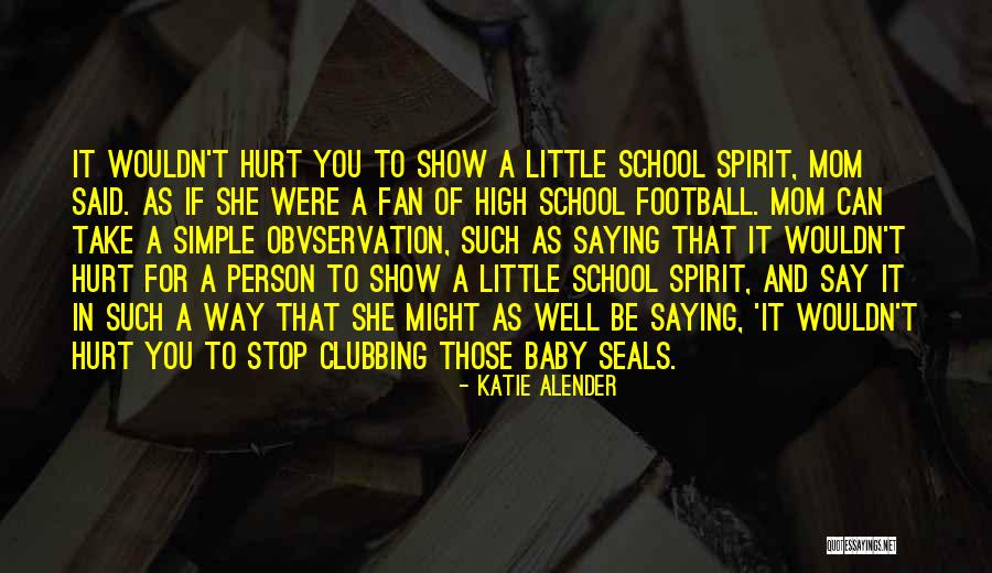 High School Spirit Quotes By Katie Alender High School Spirit Quotes By Katie Alender