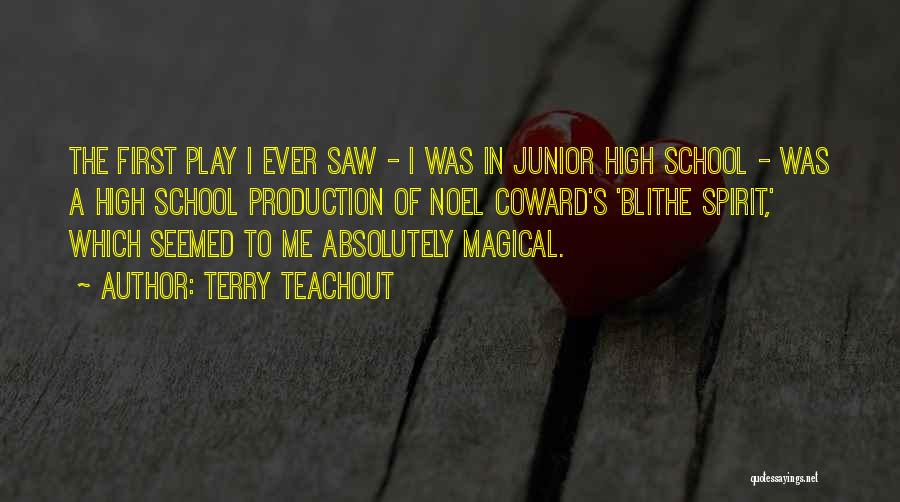 High School Spirit Quotes By Terry Teachout