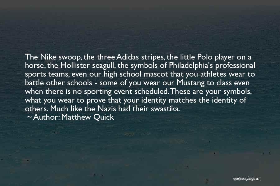 High School Sports Teams Quotes By Matthew Quick
