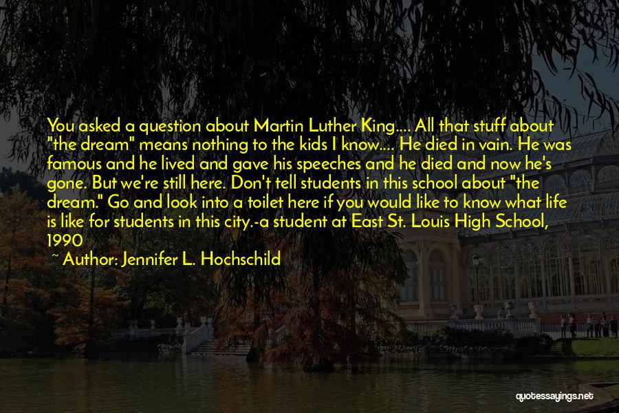 High School Student Life Quotes By Jennifer L. Hochschild