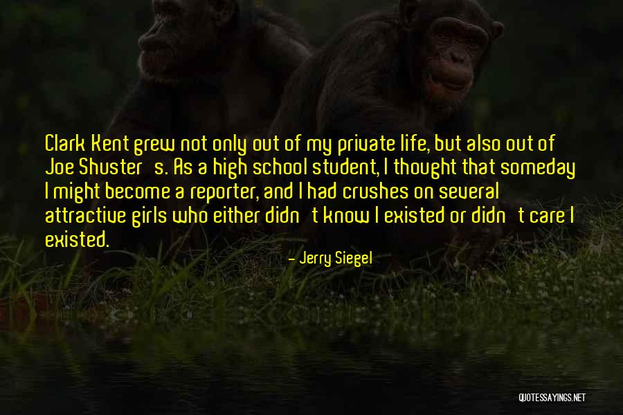 High School Student Life Quotes By Jerry Siegel