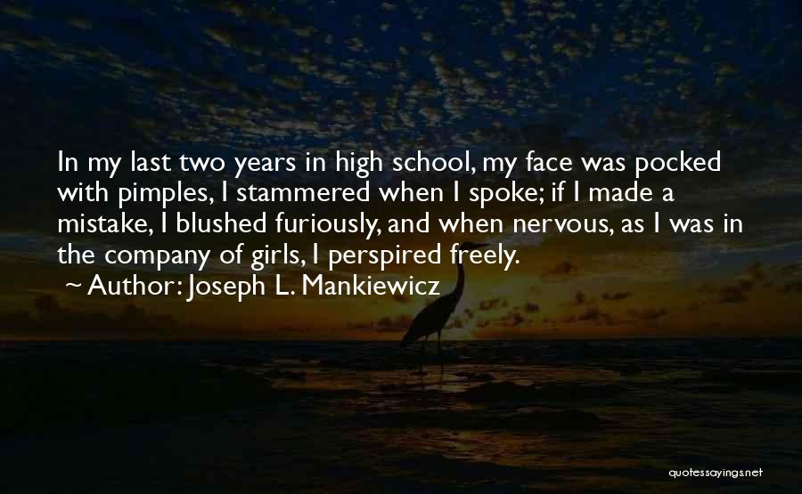 High School Success Quotes By Joseph L. Mankiewicz