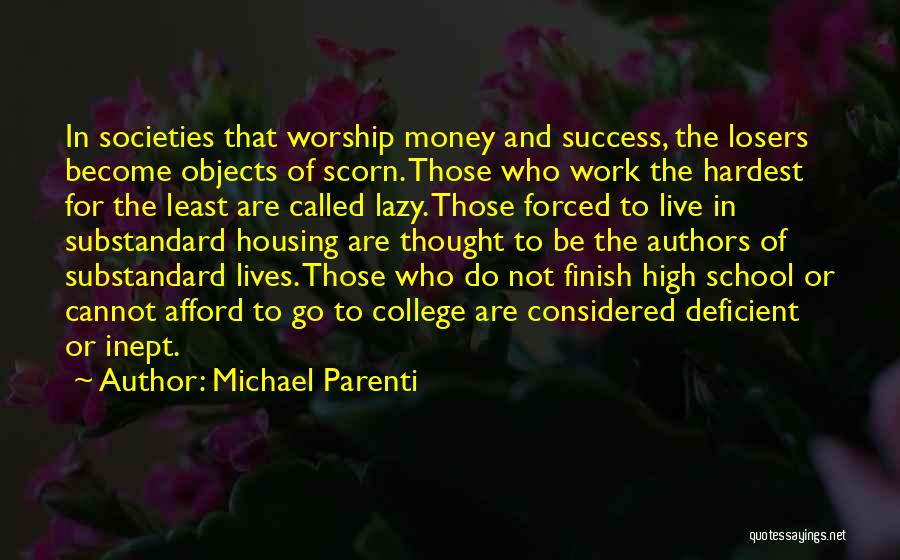 High School Success Quotes By Michael Parenti