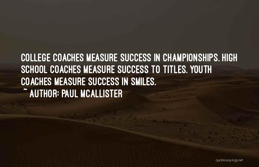 High School Success Quotes By Paul McAllister