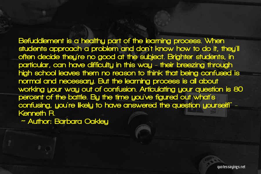 High School Teaching Quotes By Barbara Oakley