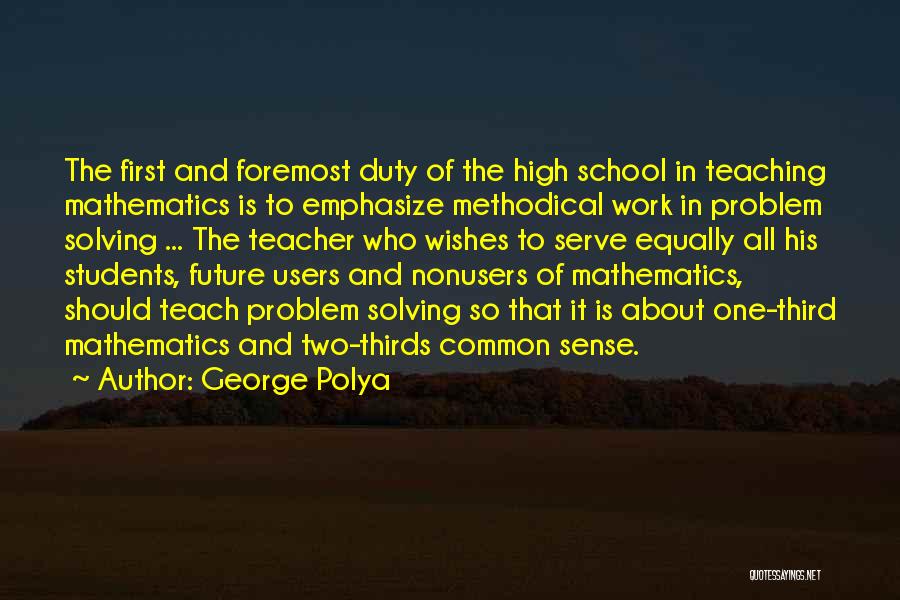 High School Teaching Quotes By George Polya