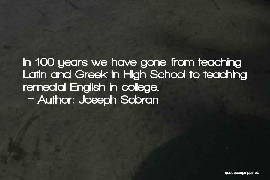 High School Teaching Quotes By Joseph Sobran