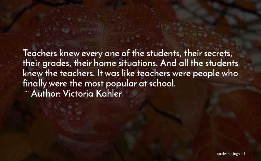 High School Teaching Quotes By Victoria Kahler