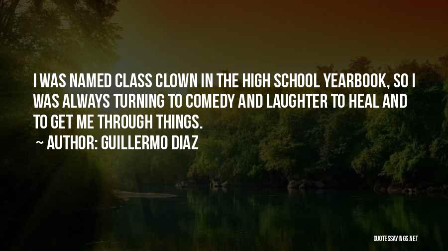High School Yearbook Quotes By Guillermo Diaz