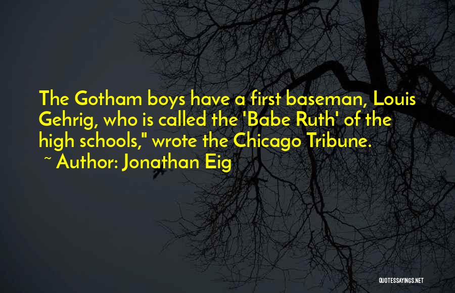 High Schools Over Quotes By Jonathan Eig