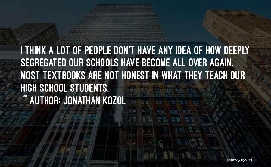 High Schools Over Quotes By Jonathan Kozol