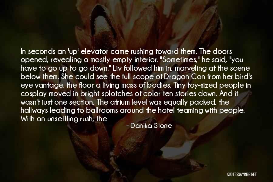 High Scope Quotes By Danika Stone High Scope Quotes By Danika Stone