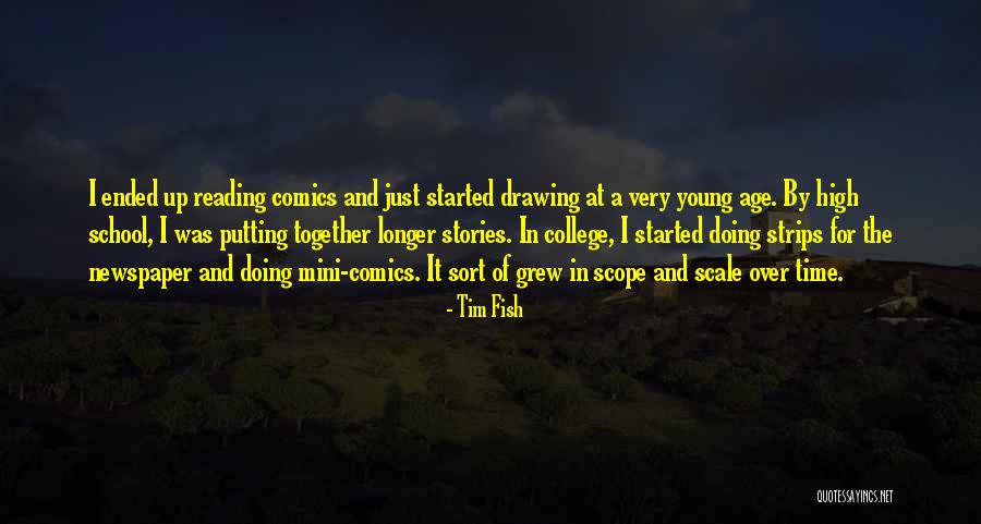 High Scope Quotes By Tim Fish High Scope Quotes By Tim Fish