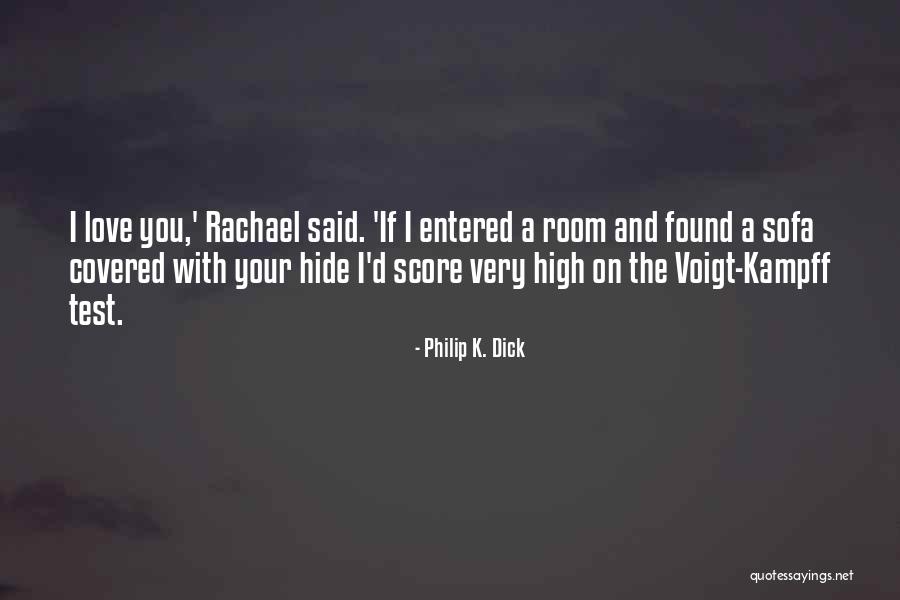 High Score Quotes By Philip K. Dick