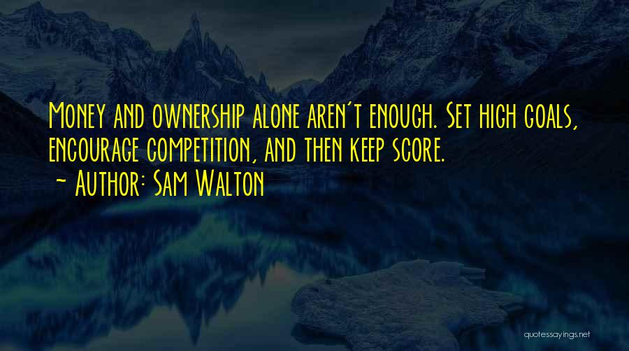 High Score Quotes By Sam Walton
