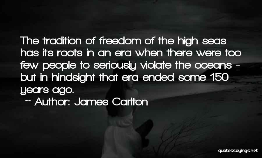 High Seas Quotes By James Carlton