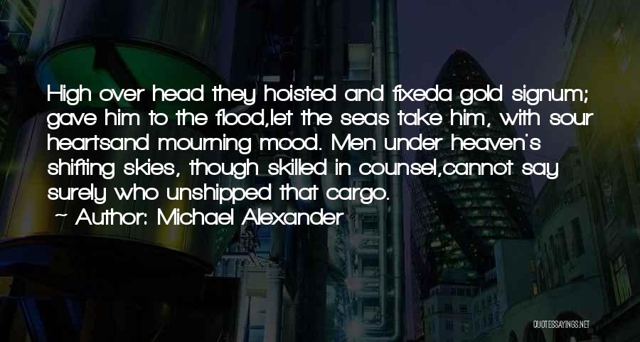 High Seas Quotes By Michael Alexander