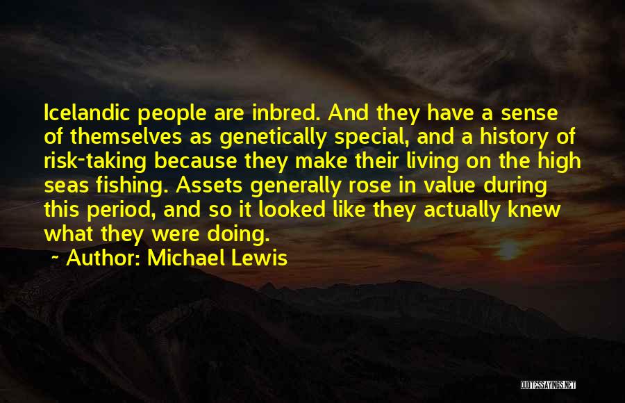 High Seas Quotes By Michael Lewis