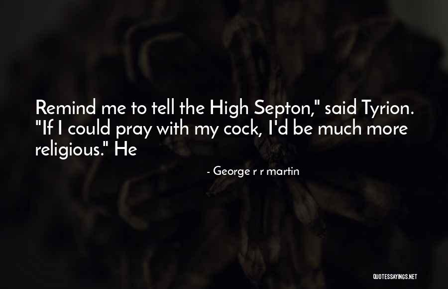 High Septon Quotes By George R R Martin