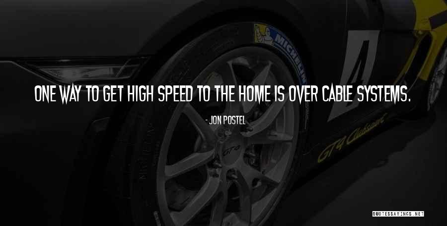 High Speed Quotes By Jon Postel High Speed Quotes By Jon Postel