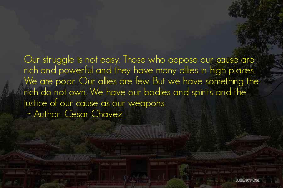 High Spirits Quotes By Cesar Chavez