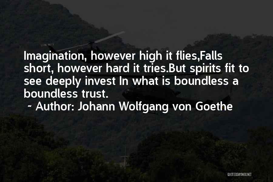 High Spirits Quotes By Johann Wolfgang Von Goethe