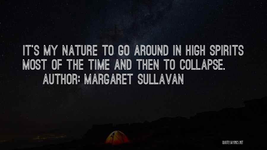 High Spirits Quotes By Margaret Sullavan