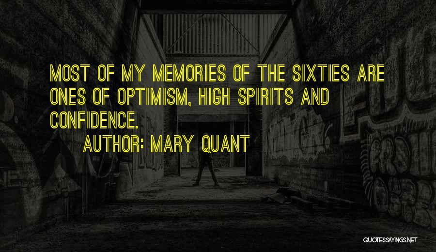 High Spirits Quotes By Mary Quant