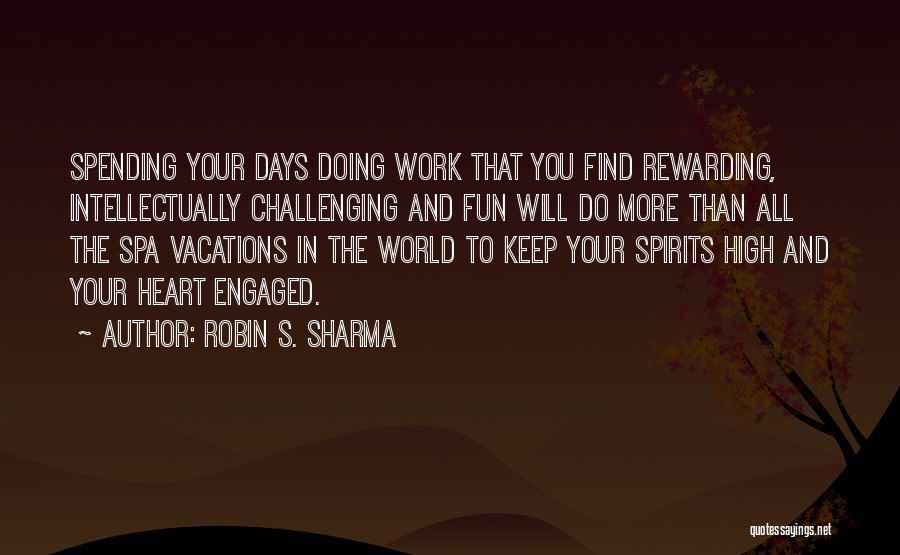 High Spirits Quotes By Robin S. Sharma