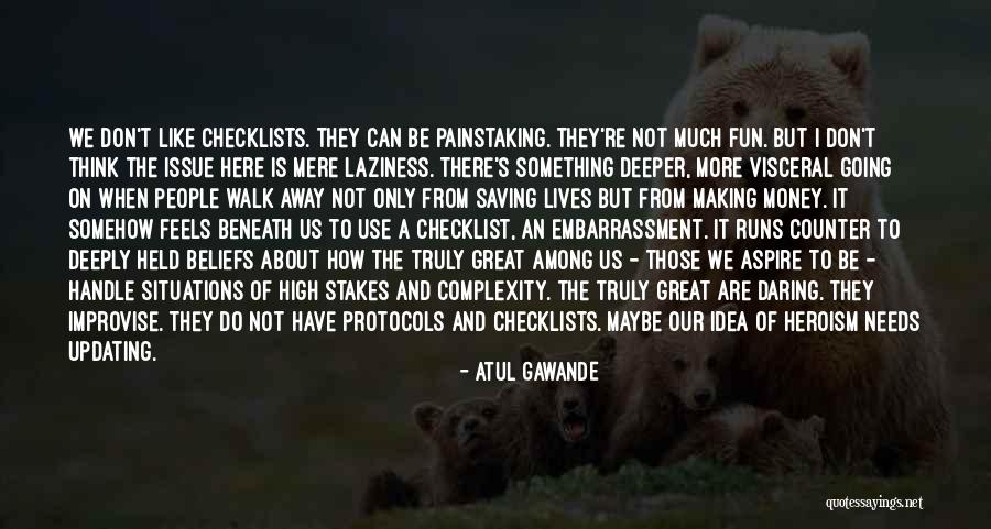 High Stakes Quotes By Atul Gawande High Stakes Quotes By Atul Gawande