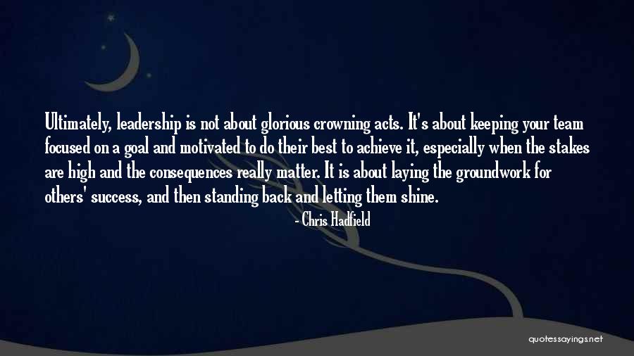 High Stakes Quotes By Chris Hadfield High Stakes Quotes By Chris Hadfield
