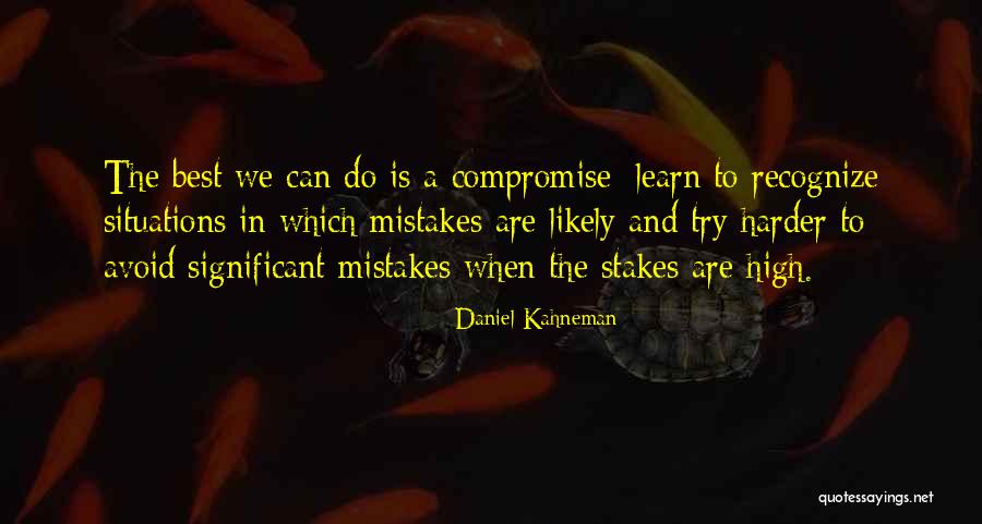 High Stakes Quotes By Daniel Kahneman High Stakes Quotes By Daniel Kahneman