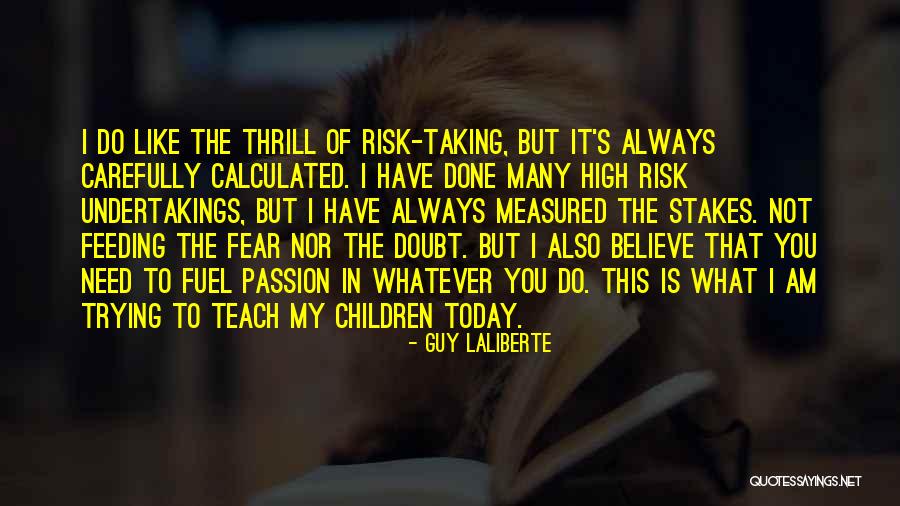 High Stakes Quotes By Guy Laliberte High Stakes Quotes By Guy Laliberte