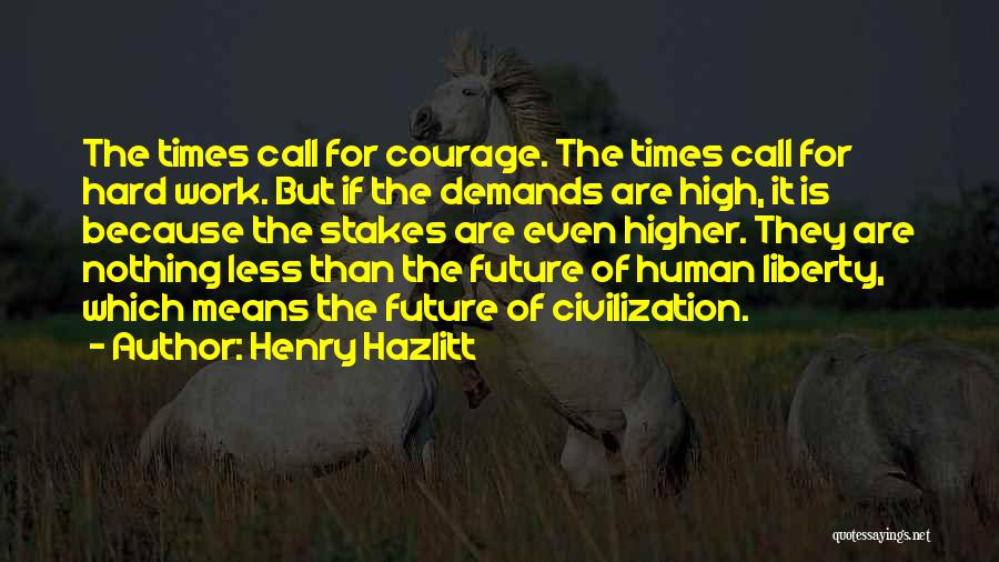 High Stakes Quotes By Henry Hazlitt