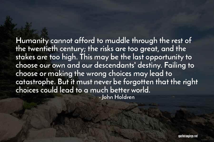 High Stakes Quotes By John Holdren High Stakes Quotes By John Holdren