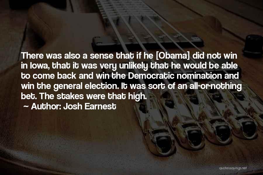 High Stakes Quotes By Josh Earnest