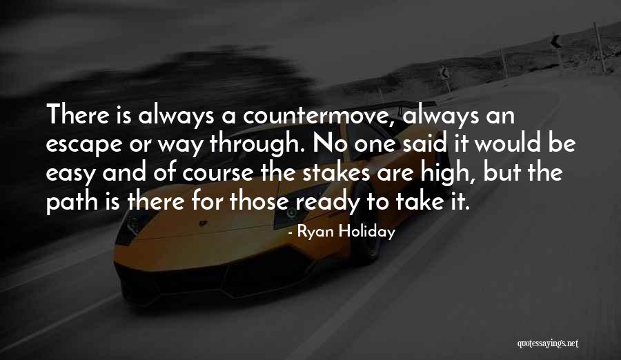 High Stakes Quotes By Ryan Holiday