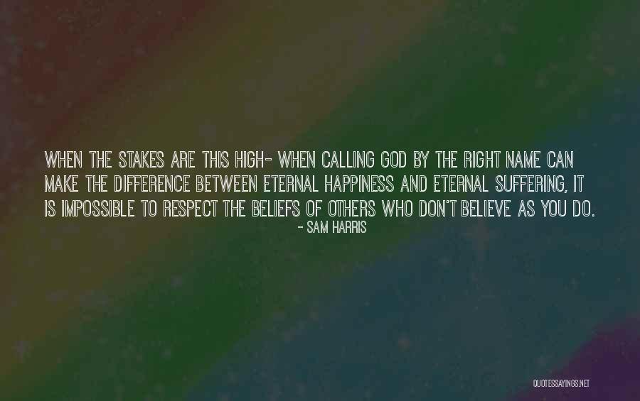 High Stakes Quotes By Sam Harris High Stakes Quotes By Sam Harris